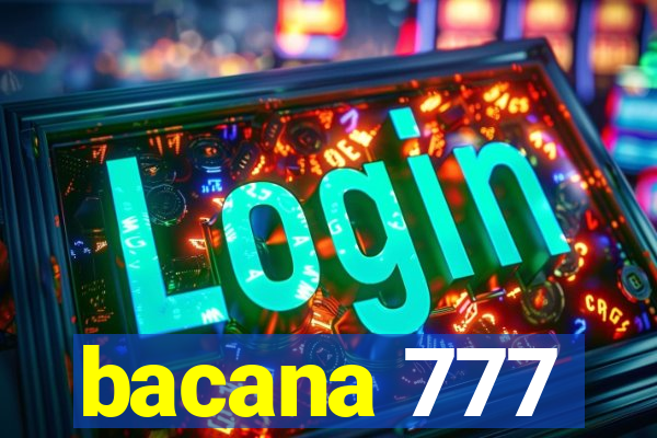 bacana 777